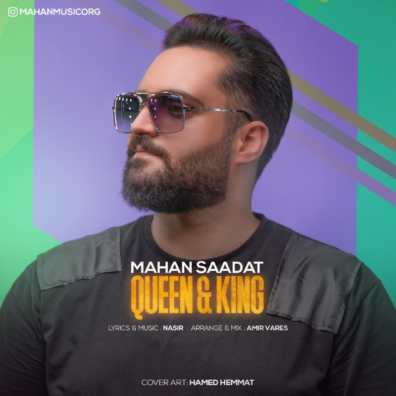 Mahan Saadat – Queen and King